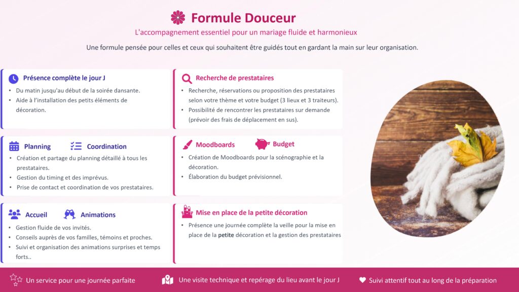 Formule Douceur : gestion des prestataires, présence lors de la journée entière, gestion des invités